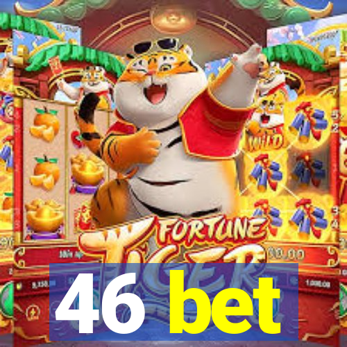 46 bet